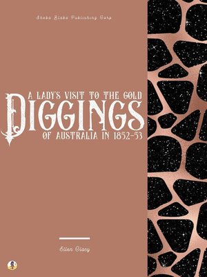 cover image of A Lady's Visit to the Gold Diggings of Australia in 1852-53